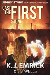 Icon image Cast the FIRST Stone: A Sidney Stone - Private Investigator (Paranormal) Mystery Book 1