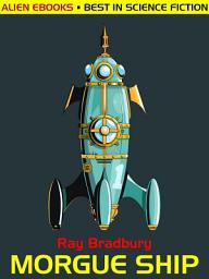 Icon image Morgue Ship: A Classic of Science Fiction