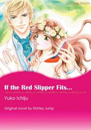 Icon image IF THE RED SLIPPER FITS...: Mills & Boon Comics