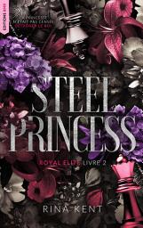 Icon image Steel Princess, Royal Elite Tome 2: La suite de Deviant King