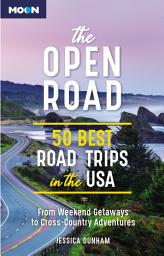 Icon image The Open Road: 50 Best Road Trips in the USA, Edition 2