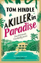 Icon image A Killer in Paradise: A escapist new murder mystery from Sunday Times bestselling crime author