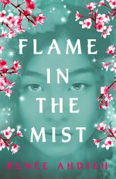 Icon image Flame in the Mist: The Epic New York Times Bestseller