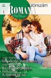 Icon image Romana különszám 108.: Vonakodó menyasszony; Az utolsó éjszaka; A macskás nő