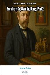 Icon image Erewhon; Or, Over the Range Part 2