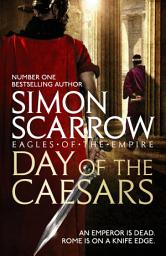 Icon image Day of the Caesars (Eagles of the Empire 16)