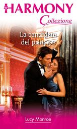 Icon image La candidata del principe: Harmony Collezione
