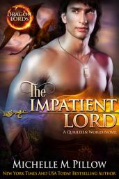 Icon image The Impatient Lord: Dragon Lords Book 8: A Qurilixen World Novel
