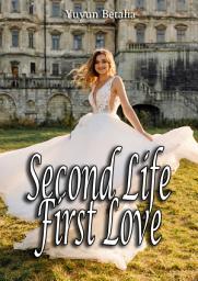 Icon image Second Life First Love: Ebook Version