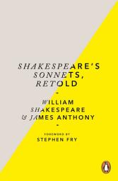 Icon image Shakespeare’s Sonnets, Retold: Classic Love Poems with a Modern Twist