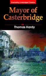 Icon image The Mayor of Casterbridge