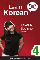 Icon image Learn Korean - Level 4: Beginner, Volume 1: Lessons 1-25
