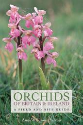 Icon image Orchids of Britain and Ireland: A Field and Site Guide, Edition 2