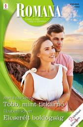 Icon image Romana 693.-694.: Több, mint titkárnő; Elcserélt boldogság