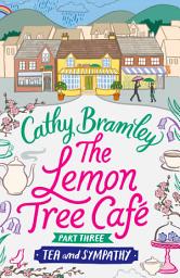 Icon image The Lemon Tree Café - Part Three: Tea and Sympathy
