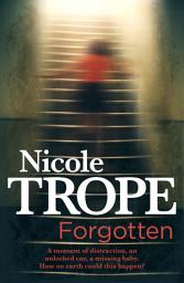 Icon image Forgotten: A completely gripping domestic noir thriller