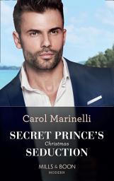 Icon image Secret Prince's Christmas Seduction (Mills & Boon Modern)