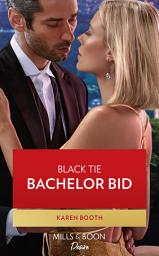 Icon image Black Tie Bachelor Bid (Little Black Book of Secrets, Book 2) (Mills & Boon Desire)