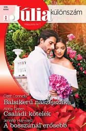 Icon image Júlia különszám 109.: Balsikerű nászéjszaka; Családi kötelék; A bosszúnál erősebb