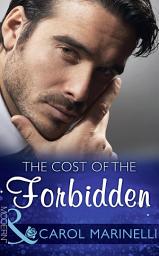 Icon image The Cost Of The Forbidden (Irresistible Russian Tycoons, Book 2) (Mills & Boon Modern)