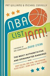 Icon image NBA List Jam!: The Most Authoritative and Opinionated Rankings from Doug Collins, Bob Ryan, Peter Vecsey, Jeanie Bu