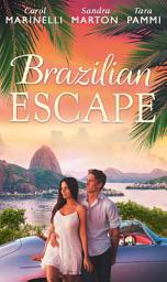 Icon image Brazilian Escape: Playing the Dutiful Wife / Dante: Claiming His Secret Love-Child (The Orsini Brothers, Book 2) / A Touch of Temptation (The Sensational Stanton Sisters, Book 2)