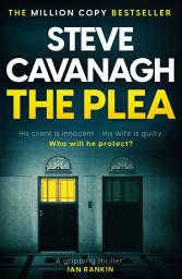 Icon image The Plea: the gripping thriller from the Sunday Times bestselling author