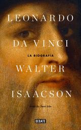 Icon image Leonardo da Vinci: La biografía