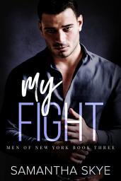 Icon image My Fight: An Opposites Attract Mafia Romance