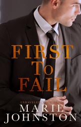 Icon image First to Fail: A Millionaire Single Dad Romance