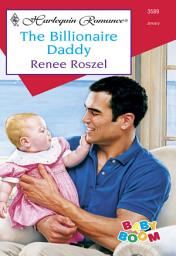 Icon image The Billionaire Daddy (Mills & Boon Cherish)