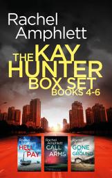 Icon image The Detective Kay Hunter series books 4-6: The Detective Kay Hunter series