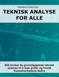 Icon image Teknisk analyse for alle: Slik bruker du grunnleggende teknisk analyse til å lese grafer og forstå finansmarkedene bedre