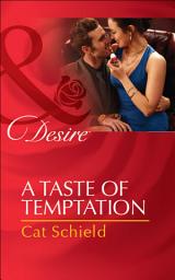 Icon image A Taste Of Temptation (Mills & Boon Desire)