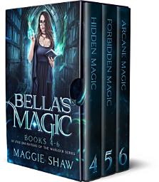 Icon image Bella's Magic: Books 4-6: adult urban fantasy series