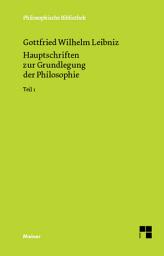 Icon image Hauptschriften zur Grundlegung der Philosophie Teil I: Philosophische Werke Band 1: Schriften zur Logik und Methodenlehre, zur Mathematik, zur Phoronomie und Dynamik, zur geschichtlichen Stellung des Systems und zur Biologie und Entwicklungsgeschichte