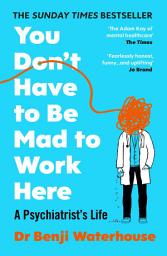 Icon image You Don't Have to Be Mad to Work Here: The instant Sunday Times bestseller