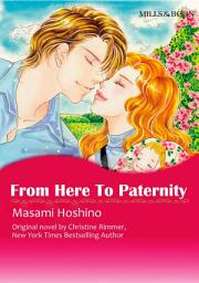 Icon image FROM HERE TO PATERNITY: Mills & Boon Comics