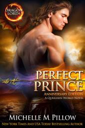 Icon image Perfect Prince: Dragon Lords Book 2: Expanded Anniversary Edition: A Qurilixen World Novel