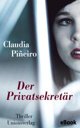 Icon image Der Privatsekretär: Thriller