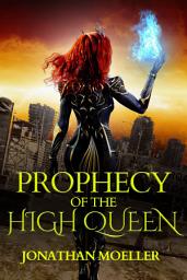 Icon image Prophecy of the High Queen