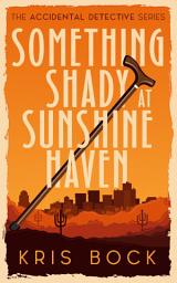 Icon image Something Shady at Sunshine Haven