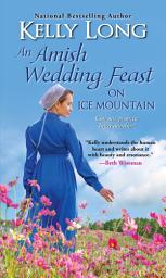 Icon image An Amish Wedding Feast on Ice Mountain