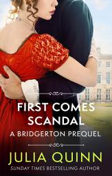 Icon image First Comes Scandal: A Bridgerton Prequel