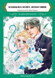 Icon image SCANDALOUS SECRET, DEFIANT BRIDE: Mills & Boon Comics