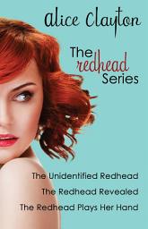 Icon image The Redhead Series: The Unidentified Redhead, The Redhead Revealed, The Redhead Plays Her Hand