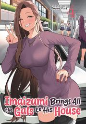 આઇકનની છબી Imaizumi Brings All the Gals to His House