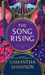 Icon image The Song Rising: The million-copy bestselling series from the author of THE PRIORY OF THE ORANGE TREE