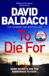 Icon image To Die For: The Bestselling Richard and Judy Book Club Pick from the Bestselling Author of The 6:20 Man