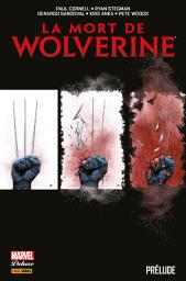 Icon image La mort de Wolverine : Prélude